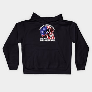 Wanna Make Everything Electric Start With The Border Wall Kids Hoodie